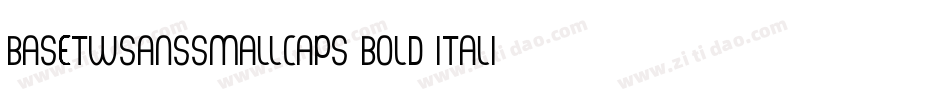 BaseTwSansSmallCaps Bold Italic字体转换